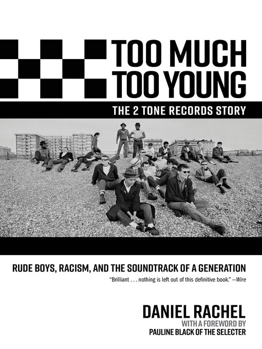 Title details for Too Much Too Young, the 2 Tone Records Story by Daniel Rachel - Available